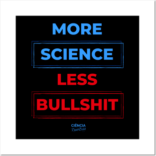 More Science Less Bullshit Posters and Art